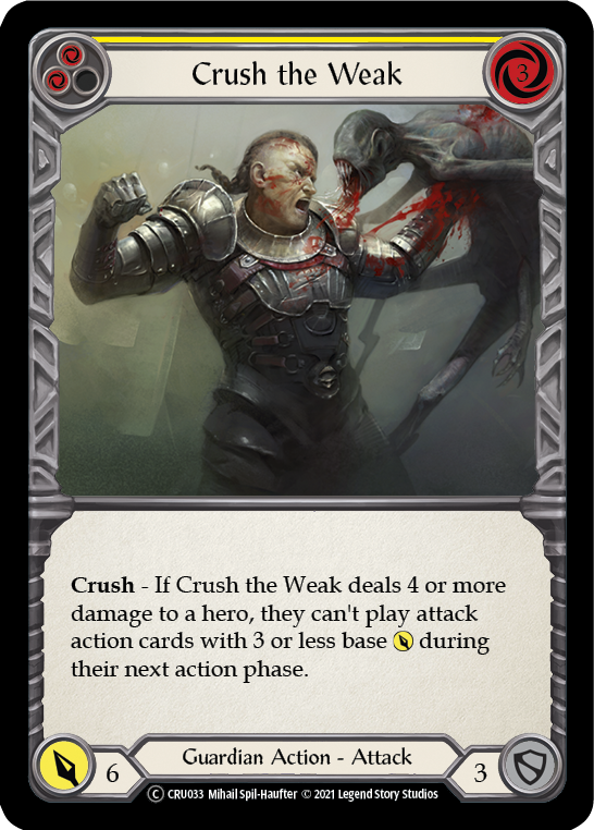 Crush the Weak (Yellow) [CRU033] Unlimited Normal